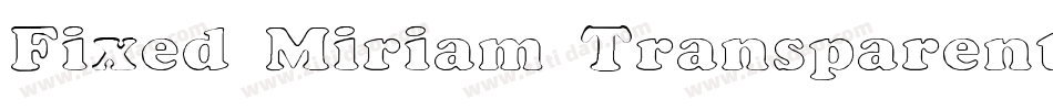 Fixed Miriam Transparent字体转换